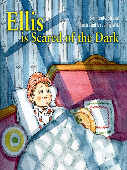 Title details for Ellis is Scared of the Dark by Siri Reuterstrand - Available